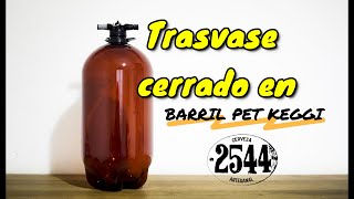 TRASVASE CERRADO Y EMBARRILADO DE CERVEZA A BARRIL PET KEGGI NIVEL HOMEBREWER [upl. by Nnylf]