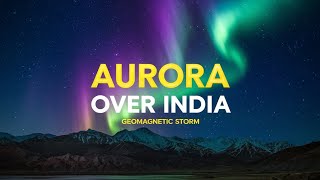 Aurora Lights Up Leh Skies Rare Geomagnetic Storm Stuns Earth😯 [upl. by Eedak]