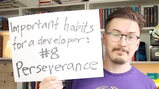 Top 8 developer habits Perseverance  Fun Fun Function [upl. by Olbap]