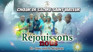 CHŒUR DE GLOIRE SAINT VIATEURLoué soit le seigneur [upl. by Eelsel]