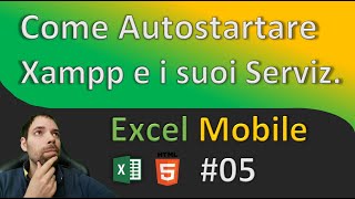 Excel Mobile  Come Auto Startare Xampp [upl. by Ajan]