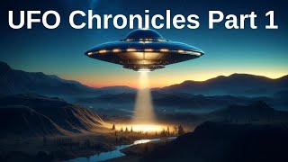 UFO Chronicles Part 1  UFO Documentary UFO Disclosure UFO Sightings UFO News UAP News [upl. by Itram]