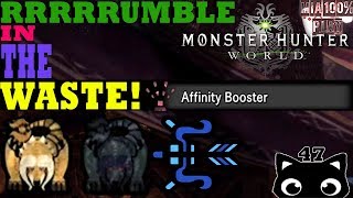 RRRRRumble in the WasteAffinity Booster  Walkthrough Monster Hunter World  47 [upl. by Fagin952]