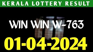 1 APR 2024 WIN WIN W763 KERALA LOTTERY RESULT [upl. by Ajar287]