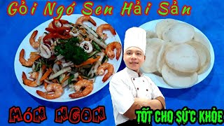 Hướng Dẫn Từng Chi Tiết Món quot Gỏi Ngó Sen Hải Sản quot ai làm cũng được [upl. by Ano]