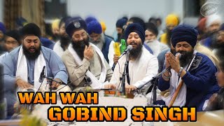 Wah Wah Gobind Singh  Amazing AKJ Guru Gobind Singh ji kirtan Bhai Jagpal Singh  Badshah Darvesh [upl. by Audley574]