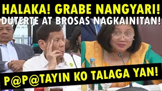 🔴DUTERTE UMAMIN NA PPTAYIN KO TALAGA YAN DIGONG AT BROSAS NAGKAINITAN [upl. by Arza]