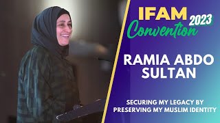 Ramia Abdo Sultan  Preserving Muslim Identity  IFAM Convention 2023  Day 2 [upl. by Romine]