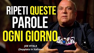 Ripeti questo ogni giorno e vedrai scomparire la povertà dalla tua vita Insegnamenti di Joe Vitale [upl. by Ecirbaf]