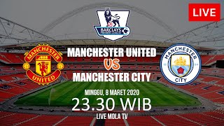 LIVE MOLA TV LIGA INGGRIS 20192020 PEKAN 29 MU vs Manchester City Inidia Jadwalnya [upl. by Blayne]