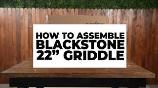 How to Assemble Your 22quot Blackstone Griddle Model 1666AZ [upl. by Vaughan257]