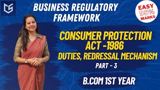 Business Regulatory Framework  CONSUMER PROTECTION ACT 1986 Redressal Mechanism  BCOM Ist YEAR [upl. by Stanton]