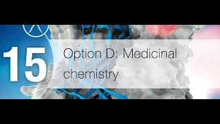 IB Medicinal Chemistry Option D1 and D2 Part 1 [upl. by Nnylylloh]