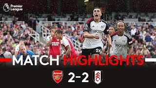 HIGHLIGHTS  Arsenal 22 Fulham  ActionPacked Encounter At The Emirates Ends 22 [upl. by Yennor]