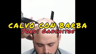 JORDI GANCHITOS  CALVO CON BARBA [upl. by Wivestad]