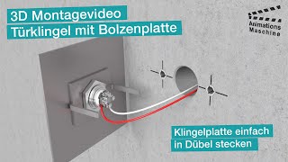 3D Montagevideo einer Türklingel mit Bolzenplatte [upl. by Gnourt]