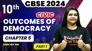 Outcomes Of Democracy Part 1  Chapter 5  Class 10 Civics  CBSE 2024 🔥 Suba Maam [upl. by Tila]