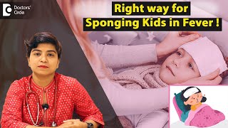 CORRECT WAY of Sponging Kids in FEVER  TEPID SPONGING TipsDr Netravati P Shirur  Doctors Circle [upl. by Irim475]