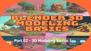 Blender Basics  02  3D Modeling Basics [upl. by Ottillia]