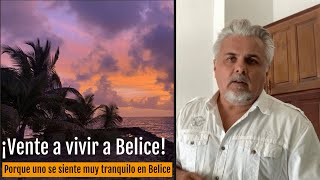 Emigrar a Belice  Porque uno se siente muy tranquilo en Belice comparado con España [upl. by Larrej]