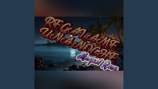 REGALAME UNA NOCHE MAYCOL RMX [upl. by Lauder]