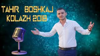 TAHIR BOSHKAJ DASEM JUGU KOLAZH 2018 [upl. by Nuhs]