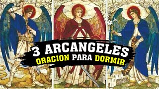 Miguel Gabriel y Rafael Sanación proteccion y purificacion 3 ARCANGELES oracion para DORMIR [upl. by Aliakim629]