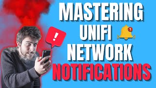 NOTIFI  Mastering Unifi Network Notifications [upl. by Yntruoc]