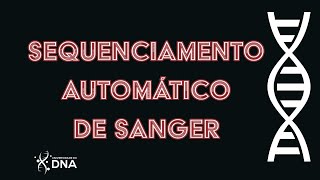 Tudo o que você precisa para entender o sequenciamento Sanger [upl. by Harelda]