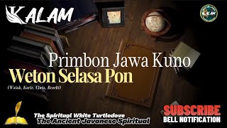 Primbon Jawa Kuno Weton Selasa Pon  Katuranggan Alam [upl. by Drauode]