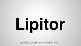 How to Pronounce Lipitor [upl. by Olegnad113]