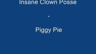 Insane Clown Posse  Piggy Pie [upl. by Ojytteb]