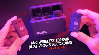 SUARANYA JERNIH BANGET MIC WIRELESS TERBAIK  Takara Intro X3 [upl. by Ayatahs]