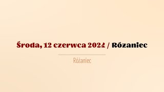 Różaniec  12 czerwca 2024 [upl. by Rehpretsirhc607]