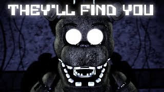 SFM FNAF Theyll Find You  FNaF Song by GriffinillaFandroid 2018 REMAKE [upl. by Swane]