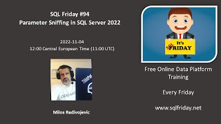 SQL Friday 94  Parameter Sniffing in SQL Server 2022 [upl. by Lacie]