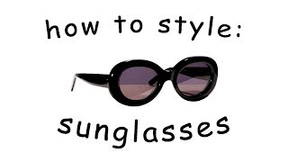 How To Style  Sunglasses [upl. by Idihsar]