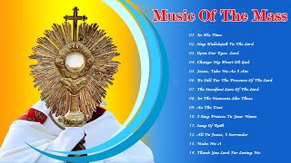 Best Catholic Offertory Songs For Mass  Music Of The Mass  Best Catholic Offertory Hymns For Mass [upl. by Norac397]