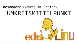 Edulinu  Umkreismittelpunkt  Besondere Punkte im Dreieck [upl. by Ennovehc178]