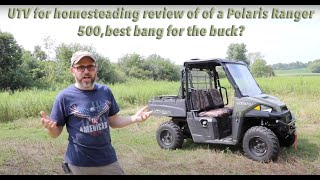 UTV for homesteading my review of of a polaris ranger 500 and accessories [upl. by Abdel]