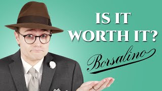 Borsalino Fedora Is It Worth It Definitive Review [upl. by Blondie349]