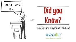 Tax Refund Payment Handling [upl. by Suoivatra]