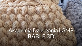 Bąble 3D Knitting Academy by LGMP [upl. by Nwad]