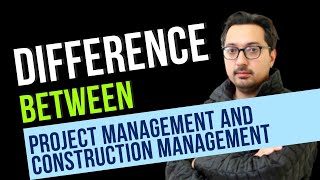 Difference between Project Management and Construction Management [upl. by Marinelli]