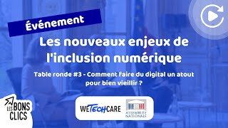 Assemblée nationale x WeTechCare  Inclusion numérique faire du digital un atout pour bien vieillir [upl. by Andromada906]