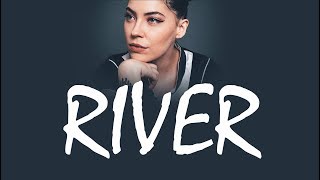 Bishop Briggs  River  LYRIC VIDEO [upl. by Charleton73]