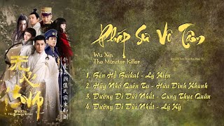 「Playlist」Pháp Sư Vô Tâm OST ⪻无心法师 OST⪼ Wu Xin The Monster Killer OST [upl. by Arreik]