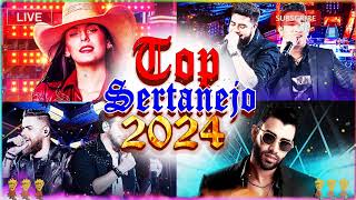 AS MAIS TOCADAS 2024  PLAYLIST SERTANEJO  Top Sertanejo 2024  Top Sertanejo 2024 Mais Tocadas [upl. by Ettenot]