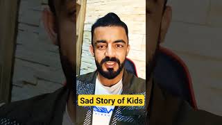 Sad Story of kids viralvideo shorts short [upl. by Ahsekam]