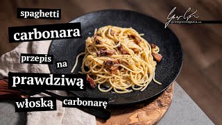 SPAGHETTI CARBONARA  PRZEPIS NA PRAWDZIWĄ WŁOSKĄ CARBONARĘ [upl. by Eelyam]